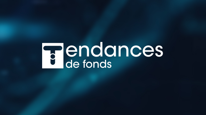 Tendances de fonds