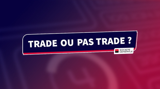 Trade ou pas Trade