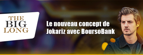 The Big Long : le nouveau concept de Jokariz, avec BoursoBank