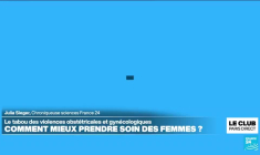 Les violences gynécologiques et obstétricales : la fin d'un tabou