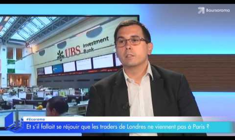 Et s'il fallait se réjouir que les traders de Londres ne viennent pas à Paris ?