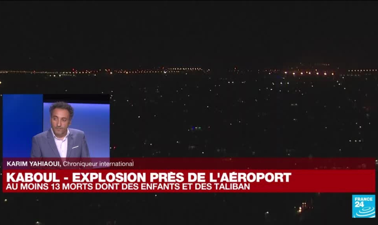 Explosion de l'aéroport de Kaboul : "Tout semble désigner l'EI dans cette attaque"