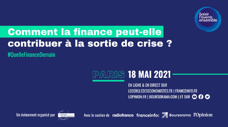 Comment la finance peut-elle contribuer à la sortie de crise ?