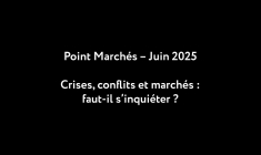 Crises, conflits et marchés : faut-il s'inquiéter ?
