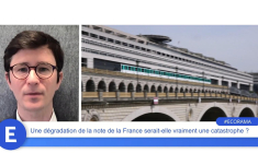 Une dégradation de la note de la France serait-elle vraiment une catastrophe ?