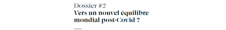 Vers un nouvel équilibre mondial post-Covid ?