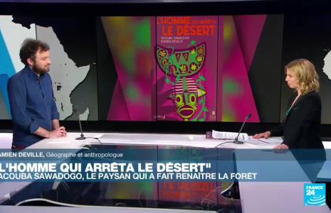 "L'homme qui arrêta le désert", l'histoire de Yacouba Sawadogo contée par Damien Deville