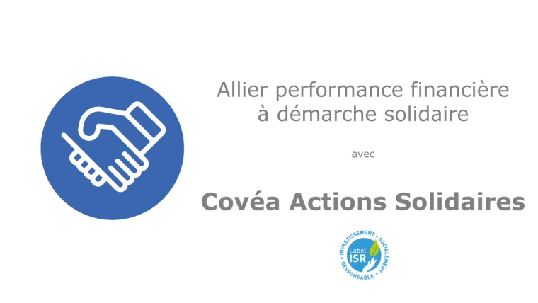 Pourquoi choisir Covéa Actions Solidaires ?