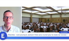 Marchés : Jackson Hole sera crucial en 2024