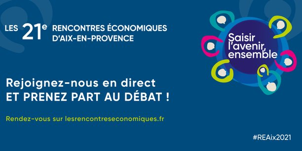 Les 2, 3 et 4 juillet prochains, plus de 350 intervenants de toutes les sensibilités, du monde académique, économique, syndical et social se retrouveront à Aix-en-Provence autour de la thématique « Saisir l'avenir, ensemble ». (crédit : Cercle des economistes)