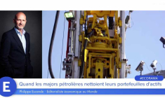 Quand les majors pétrolières nettoient leurs portefeuilles d'actifs