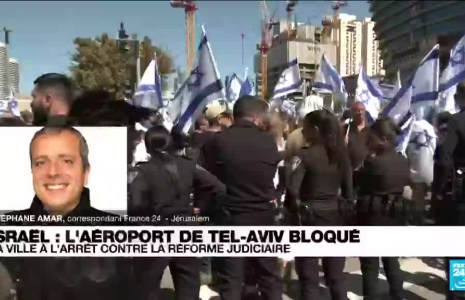 Israël : l'aéroport de Tel-Aviv bloqué, la ville à l'arrêt contre la réforme judiciaire