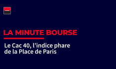 La Minute Bourse: Le CAC40, l'indice phare de la place de Paris
