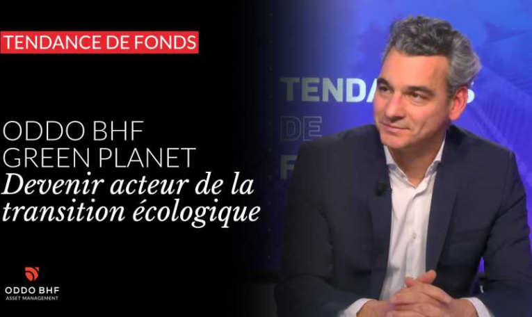 ODDO BHF Green Planet : devenir acteur de la transition écologique