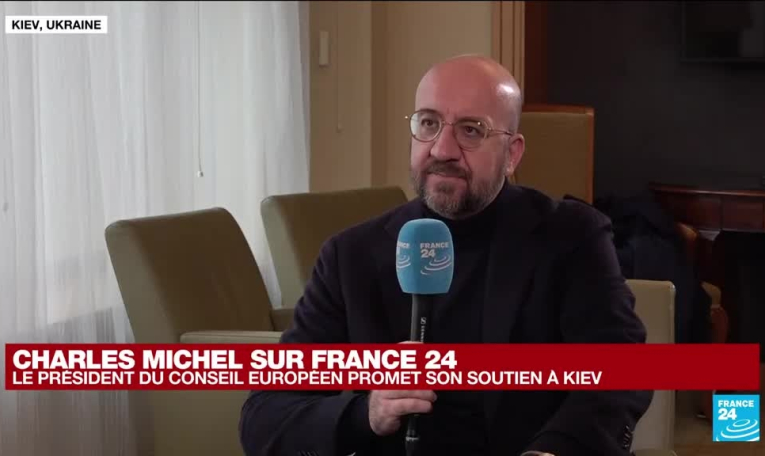 Charles Michel, sur France 24, promet de "soutenir" l'adhésion de l'Ukraine à l'UE