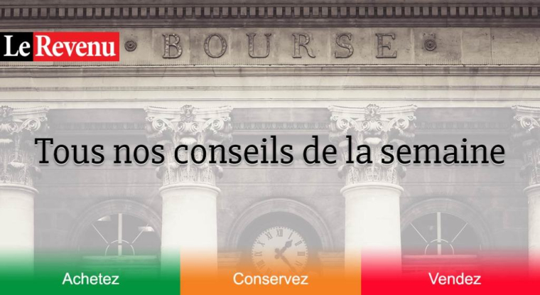 Tous les conseils boursiers du Revenu cette semaine. (© Montage Le Revenu)