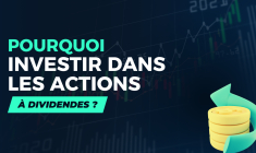 Pourquoi investir dans les actions à dividendes - Café de la Bourse