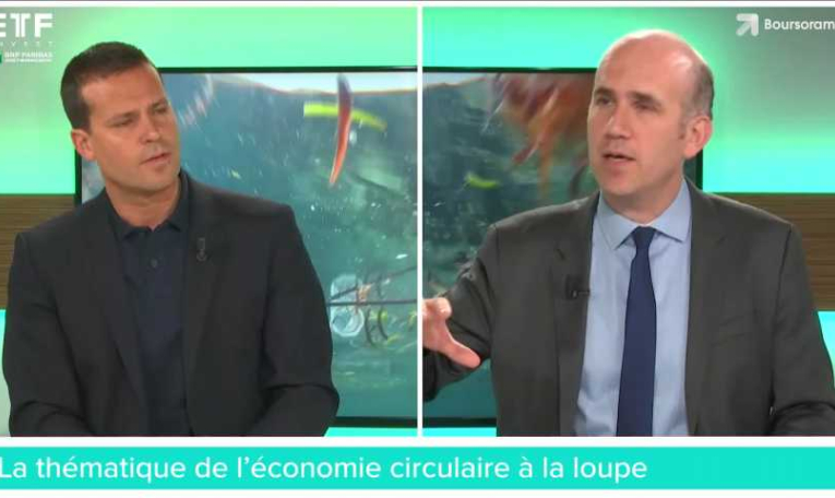 ETF Invest / Parole d'expert : La thématique de l ‘économie circulaire à la loupe