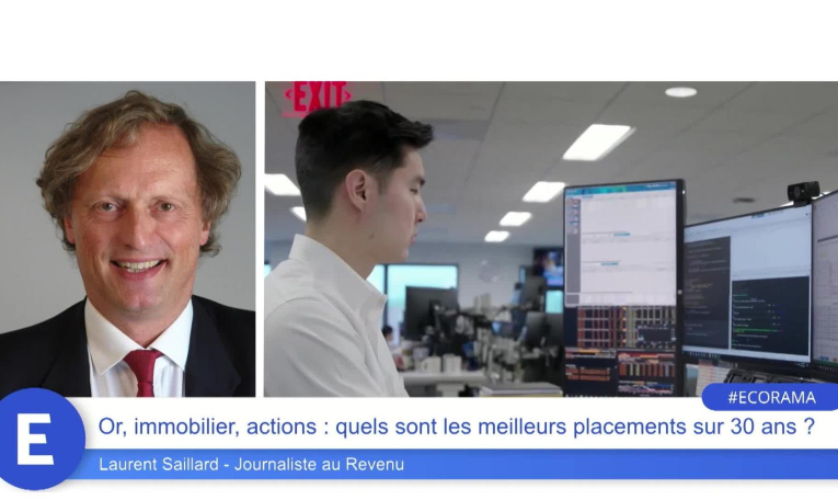 Or, immobilier, actions : quels sont les meilleurs placements sur 30 ans ?