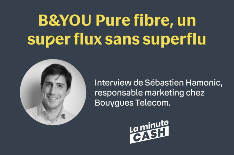 Sébastien Hamonic s'est prêté au jeu de l'interview pour présenter la nouvelle offre B&YOU Pure fibre pour les particuliers.