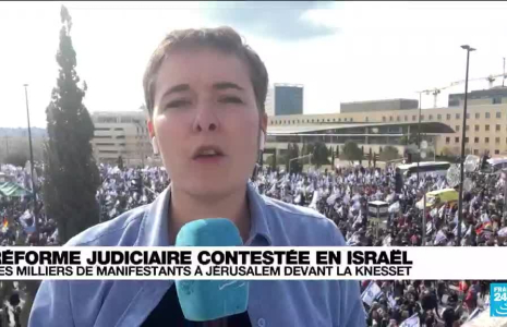 Réforme judiciaire en Israël : des milliers de manifestants à Jérusalem devant la Knesset