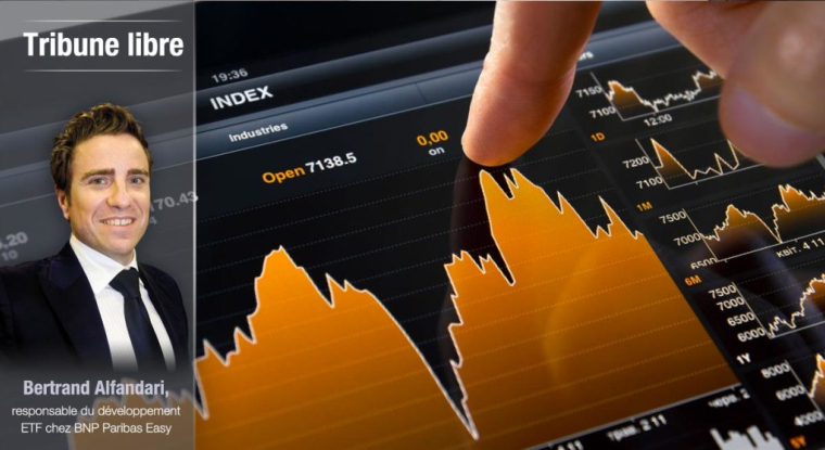 Une tribune de Bertrand Alfandari, responsable du développement ETF chez BNP Paribas Easy. (© DR)