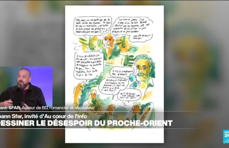 Joann Sfar: "au Proche-Orient, la certitude que rien ne va marcher fait le lit des extrémistes"