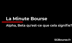 La Minute Bourse: Alpha, Béta: qu'est-ce que cela signifie?