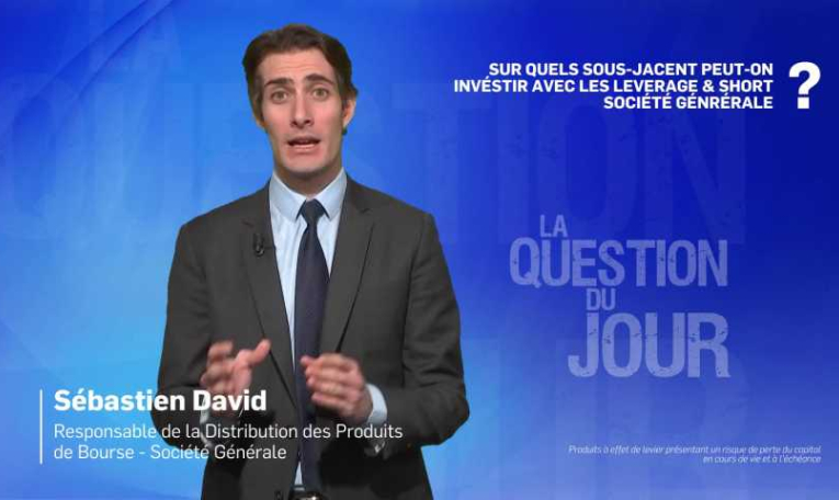 Sur quels sous-jacent peut-on investir avec les Leverage & Short Société Générale ?