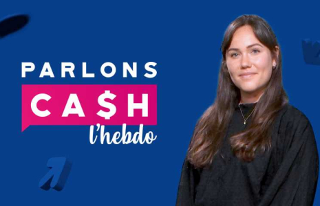 Parlons Cash l'hebdo n° 120 - samedi 12 mars