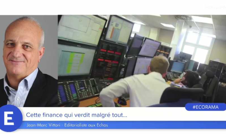 Cette finance qui verdit malgré tout…