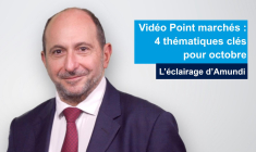 Point marchés – Les 4 thématiques clés pour octobre