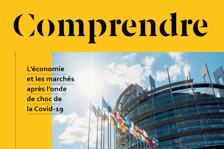 Nos décryptages de l’économie et des marchés après l’onde de choc de la Covid-19