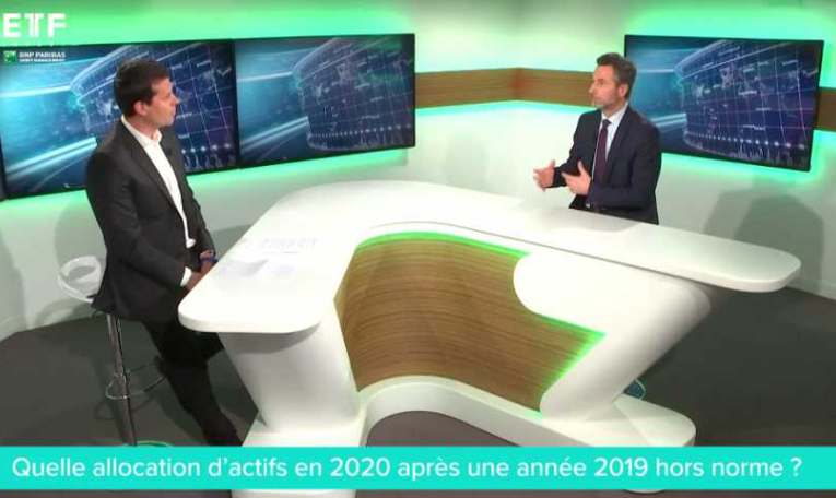 ETF INVEST N°12 - PAROLE D’EXPERT : Quelle allocation d’actifs en 2020 après une année 2019 hors norme ?