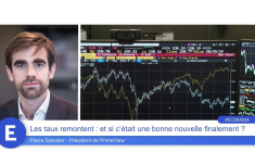 Les taux remontent : et si c'était une bonne nouvelle finalement ?