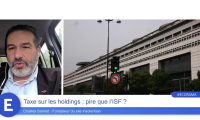 Taxe sur les holdings : pire que l’ISF ?