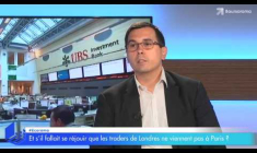 Et s'il fallait se réjouir que les traders de Londres ne viennent pas à Paris ?