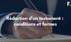 Rédaction d’un testament : conditions, formes et coût